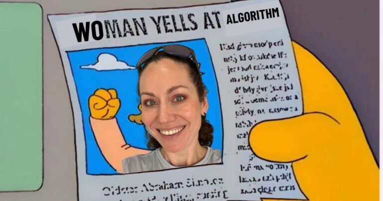 Parody of the Simpsons "Old man yells at cloud" meme with a woman's smiling face pasted over Grandpa Simpson's in the newspaper photo, with the headline changed to "Woman Yells at Algorithm"